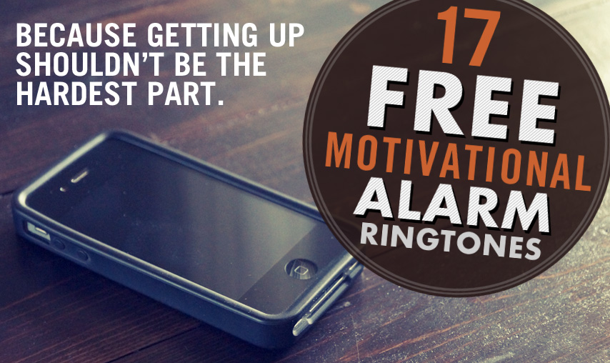 Motivational Ringtones For Your Alarm