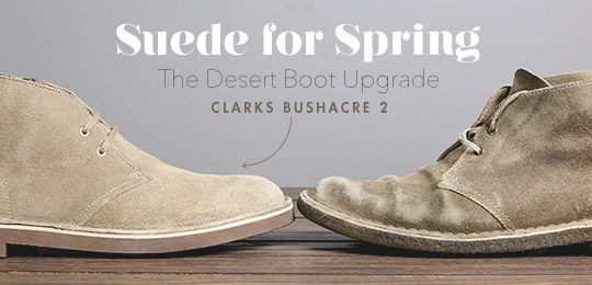 clarks desert boot vs bushacre reddit