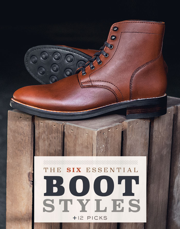 The 6 Essential Boot Styles And When To 