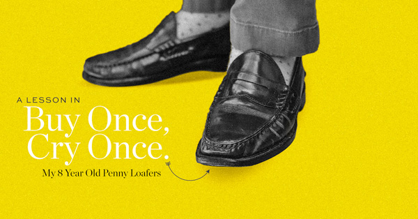 Begyndelsen Strømcelle Kriminel A Lesson in Buy Once, Cry Once: My 8 Year Old Penny Loafers | Primer